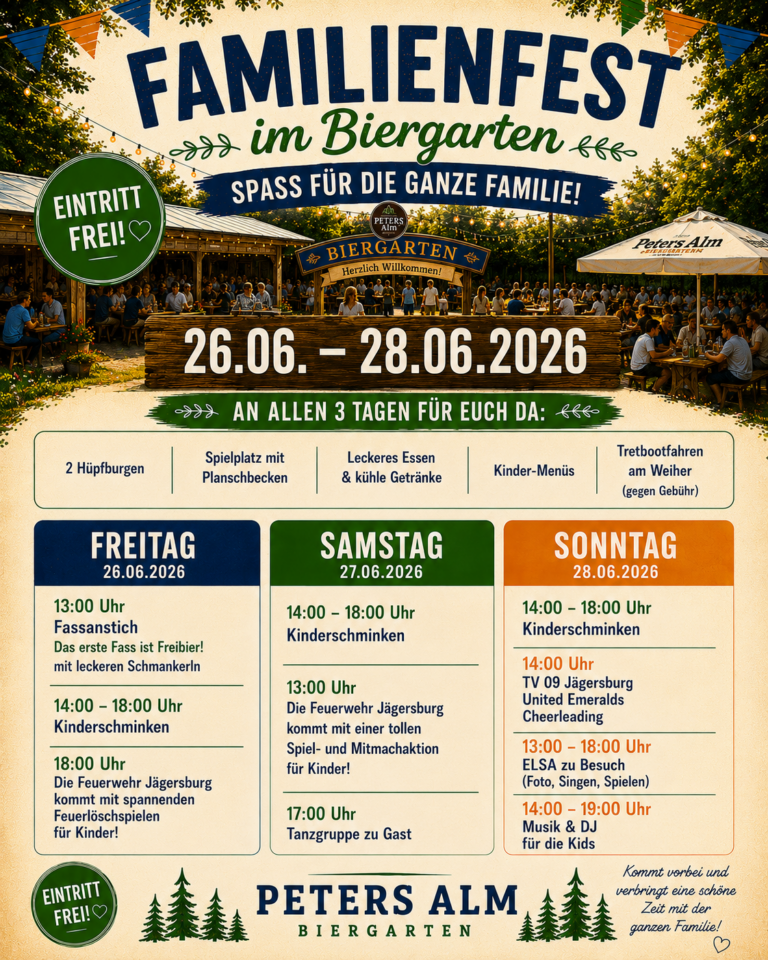 Plakat für ein Familienfest im Biergarten „Peters Alm“ vom 26. bis 28. Juni 2026 mit Spielen, Aktivitäten für Kinder, Essen, Live-Musik und freiem Eintritt. Das detaillierte Tagesprogramm ist mit festlichen Illustrationen dargestellt.